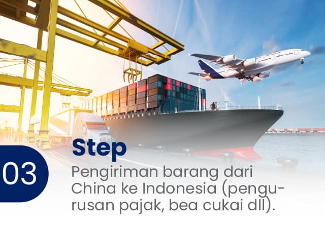 Proses Impor Natindo Cargo - Step 3. Pengiriman barang dari China ke Indonesia (pengurusan pajak, bea cukai, dll).