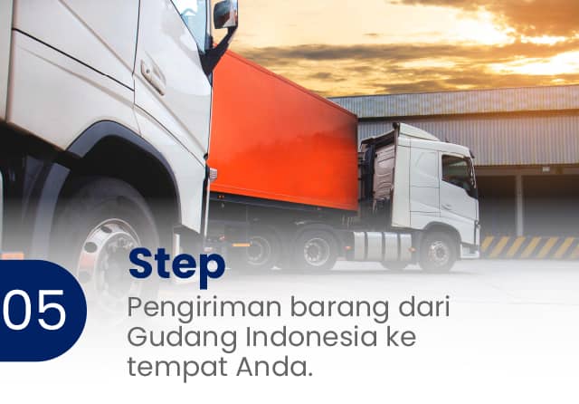 Proses Impor Natindo Cargo - Step 5. Pengiriman barang dari Gudang Indonesia ke tempat Anda.